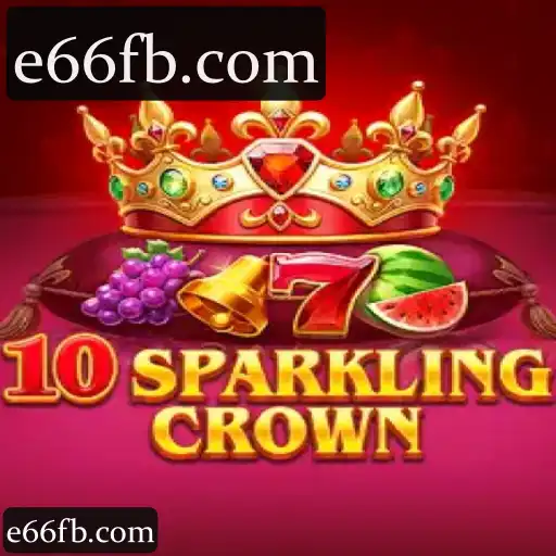 e66 - Experiência Premium com a Categoria 10SparklingCrown: Cassino, Slots, Apostas Esportivas e Jogos Ao Vivo